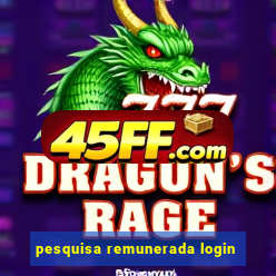 pesquisa remunerada login